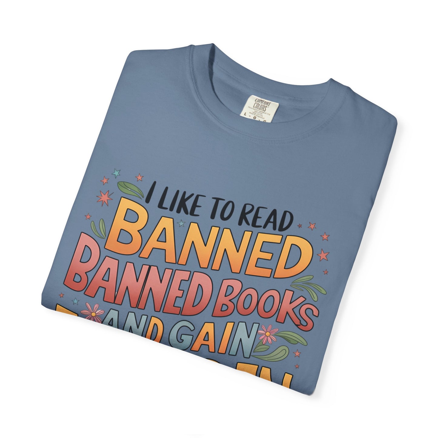 I Like To Read Banned Books Shirt Banned Books Comfort Colors® Shirt Unisex Super Soft Premium Graphic T-Shirt,Reading Shirt Librarian Shirt