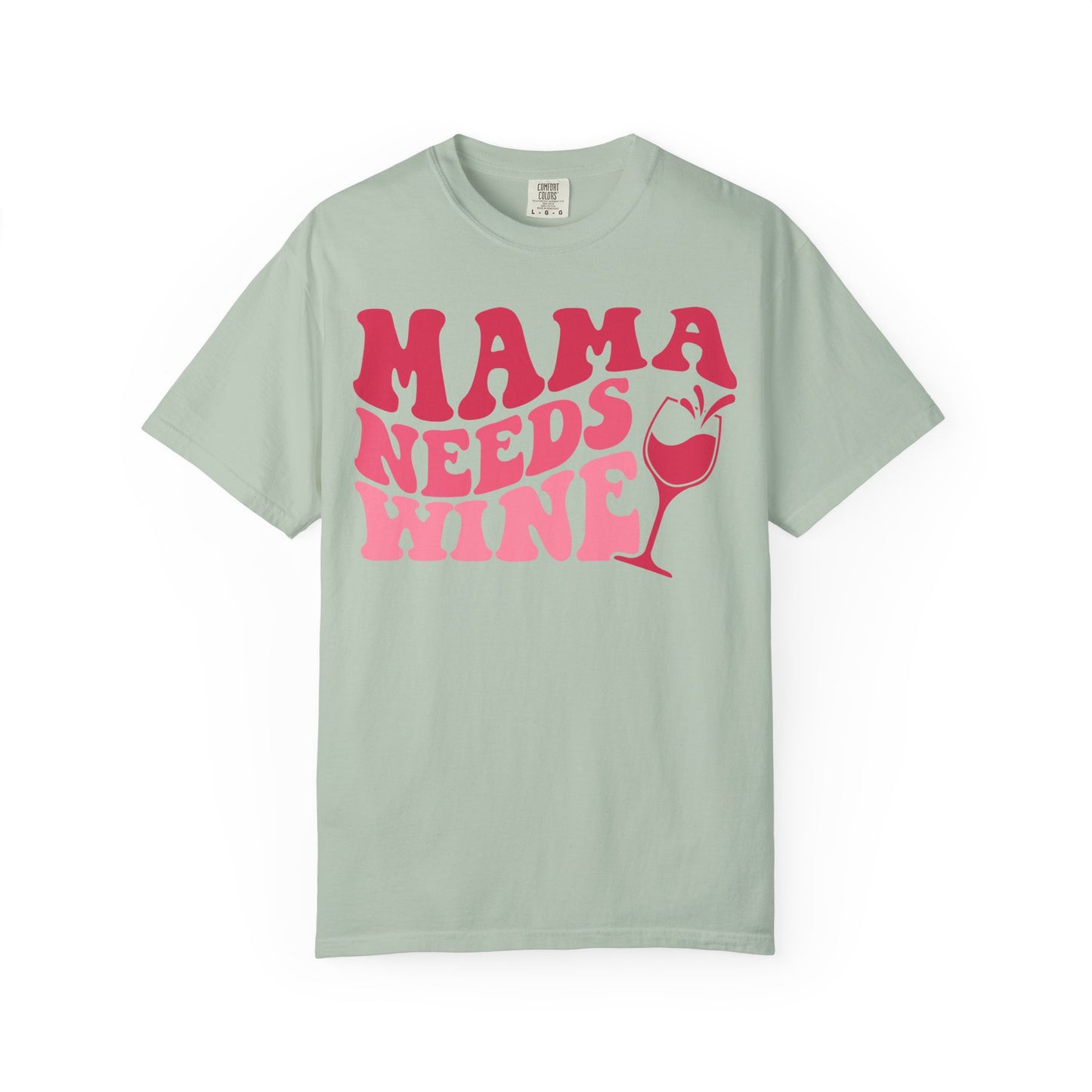Comfort Colors® Mom Shirt Mom Needs Wine Shirt Wine Lover Shirt Wine Mama Birthday Shirt Women Gift For Mother's Day Tee