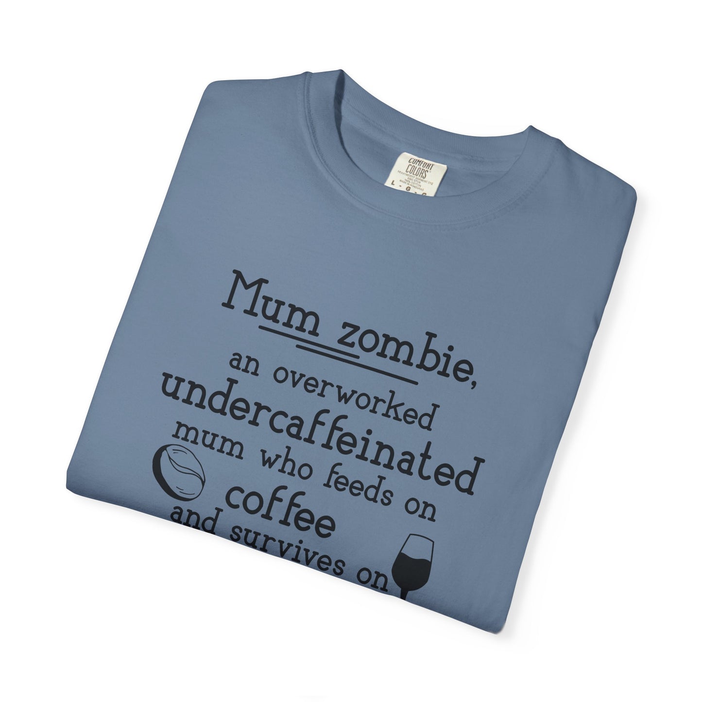 Comfort Colors® Mom Shirt Mom Zombie Shirt Wine Lover Shirt Coffee Lover Shirt Women Gift For Mother's Day Tee