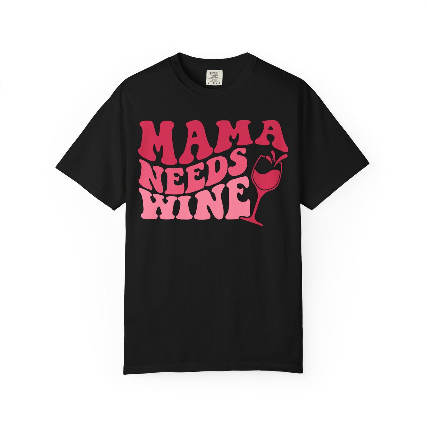 Comfort Colors® Mom Shirt Mom Needs Wine Shirt Wine Lover Shirt Wine Mama Birthday Shirt Women Gift For Mother's Day Tee