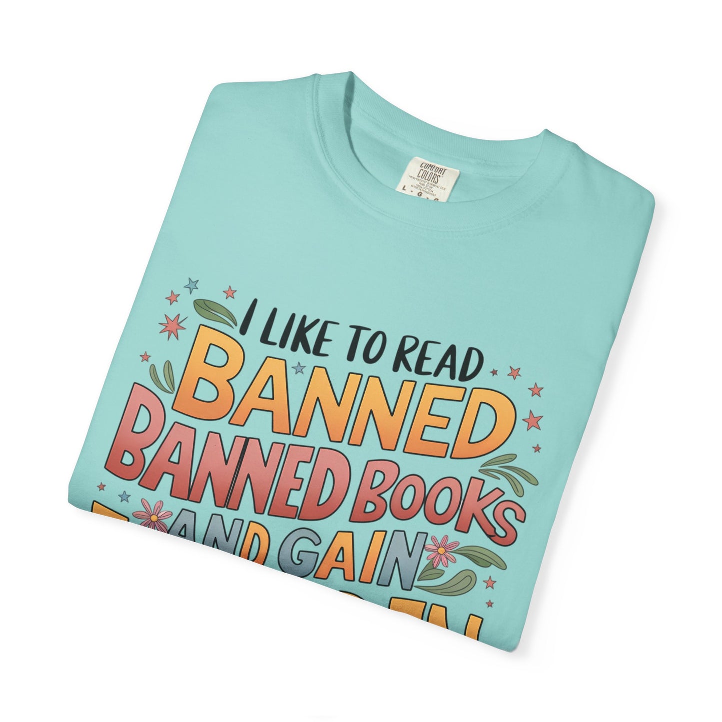 I Like To Read Banned Books Shirt Banned Books Comfort Colors® Shirt Unisex Super Soft Premium Graphic T-Shirt,Reading Shirt Librarian Shirt