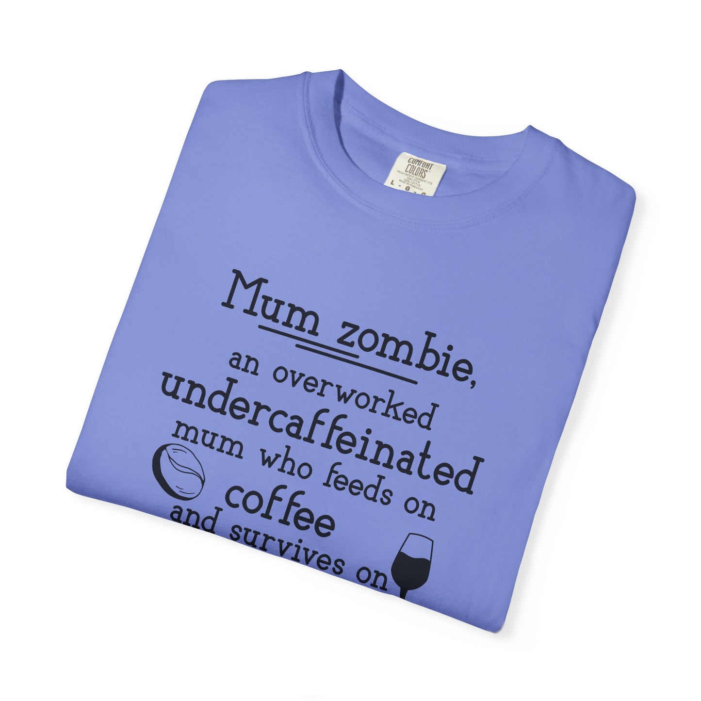 Comfort Colors® Mom Shirt Mom Zombie Shirt Wine Lover Shirt Coffee Lover Shirt Women Gift For Mother's Day Tee