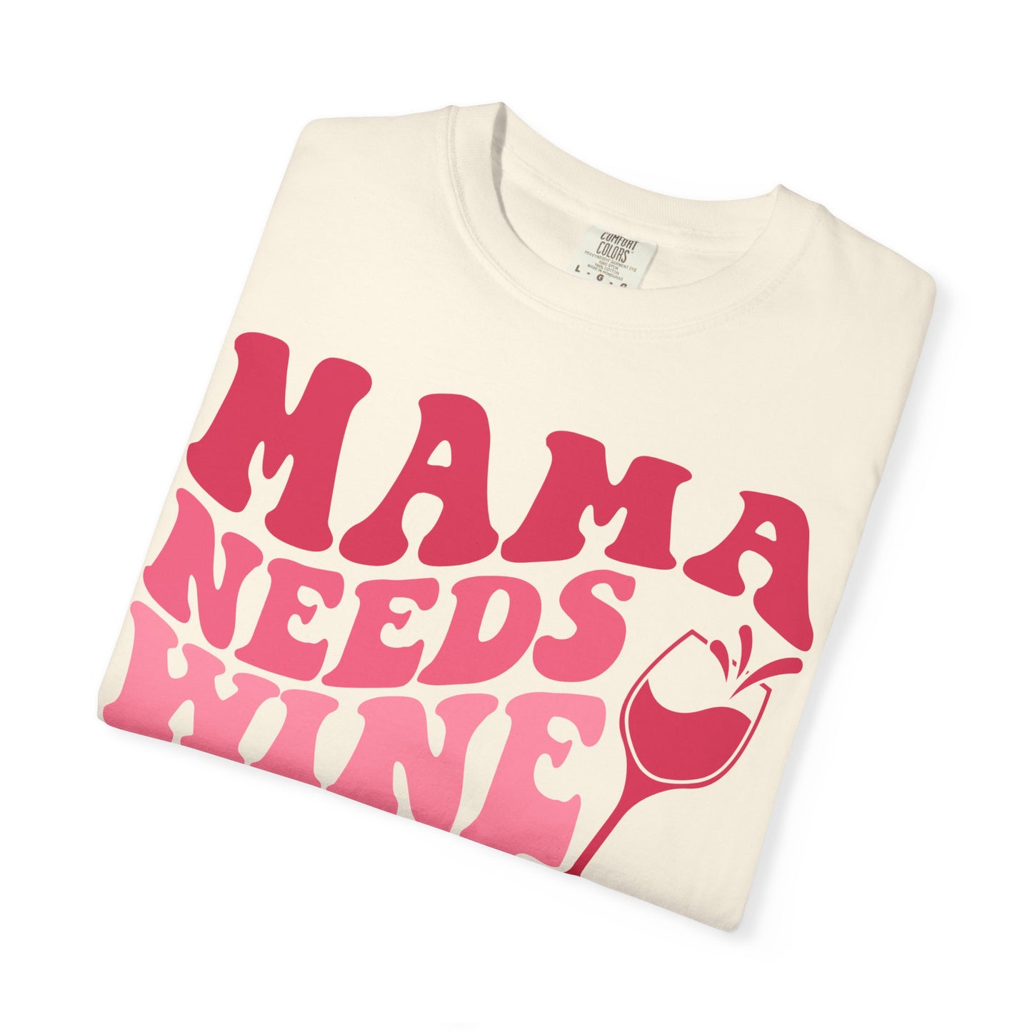 Comfort Colors® Mom Shirt Mom Needs Wine Shirt Wine Lover Shirt Wine Mama Birthday Shirt Women Gift For Mother's Day Tee