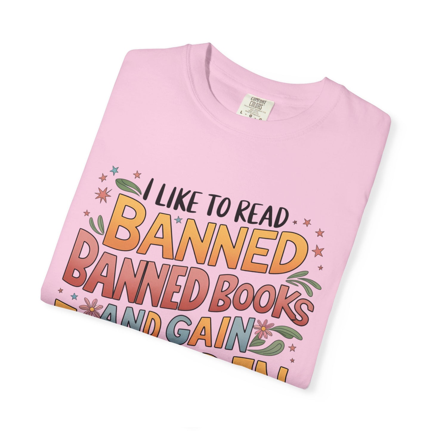 I Like To Read Banned Books Shirt Banned Books Comfort Colors® Shirt Unisex Super Soft Premium Graphic T-Shirt,Reading Shirt Librarian Shirt