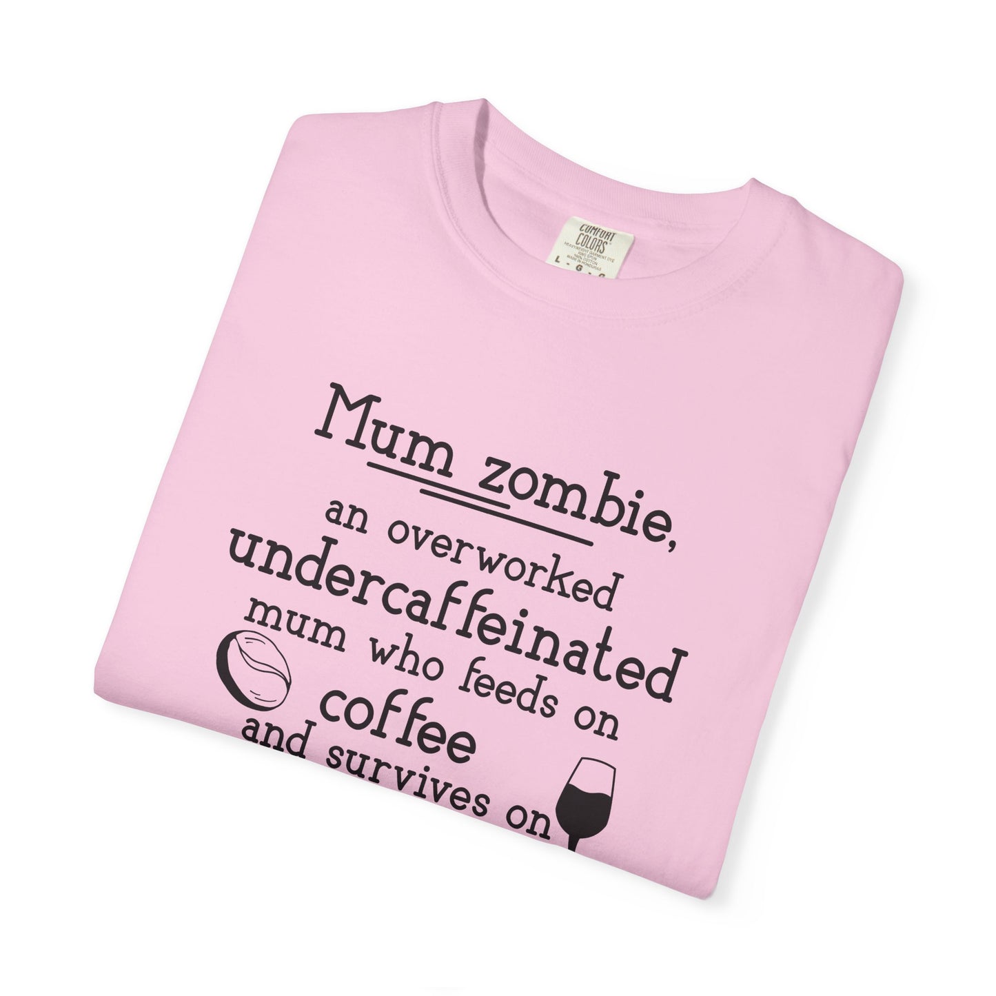 Comfort Colors® Mom Shirt Mom Zombie Shirt Wine Lover Shirt Coffee Lover Shirt Women Gift For Mother's Day Tee