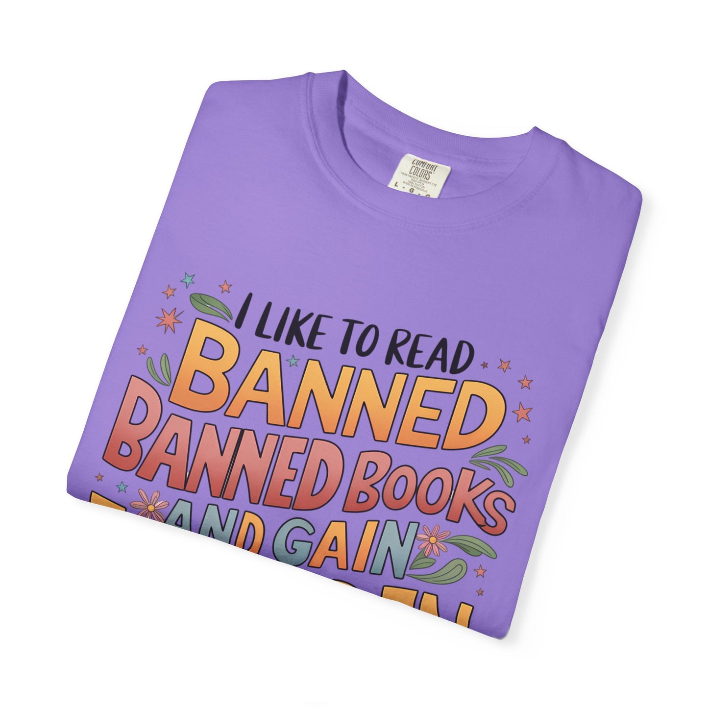 I Like To Read Banned Books Shirt Banned Books Comfort Colors® Shirt Unisex Super Soft Premium Graphic T-Shirt,Reading Shirt Librarian Shirt