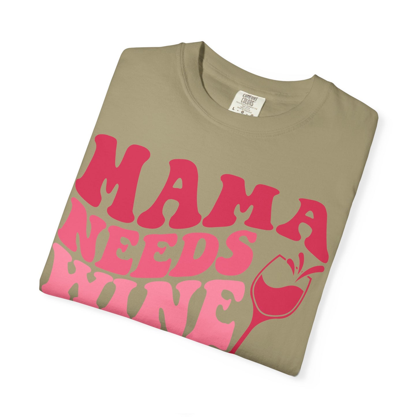 Comfort Colors® Mom Shirt Mom Needs Wine Shirt Wine Lover Shirt Wine Mama Birthday Shirt Women Gift For Mother's Day Tee