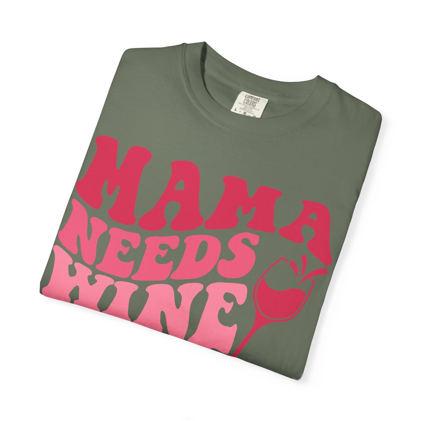 Comfort Colors® Mom Shirt Mom Needs Wine Shirt Wine Lover Shirt Wine Mama Birthday Shirt Women Gift For Mother's Day Tee