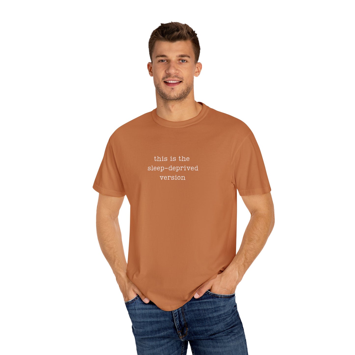 This Is The Sleep-Deprived version Funny Parenting Tee Comfort ColorsĀ® T-Shirt Meme Shirt Humor Birthday Gift For Mama Dad
