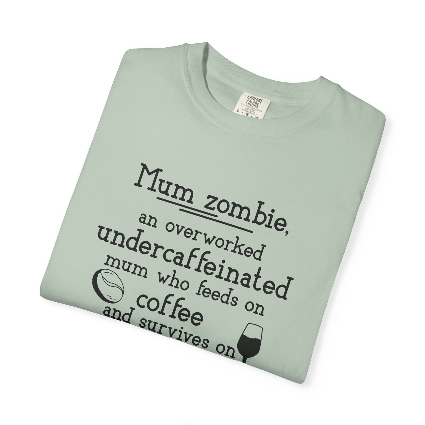 Comfort Colors® Mom Shirt Mom Zombie Shirt Wine Lover Shirt Coffee Lover Shirt Women Gift For Mother's Day Tee