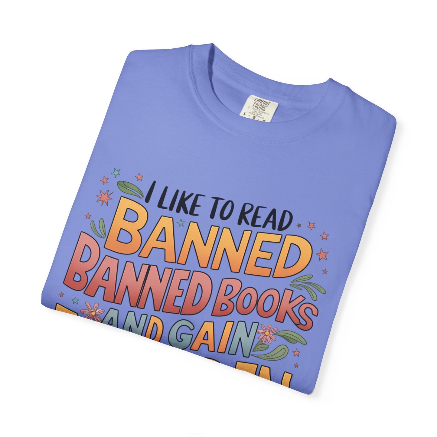 I Like To Read Banned Books Shirt Banned Books Comfort Colors® Shirt Unisex Super Soft Premium Graphic T-Shirt,Reading Shirt Librarian Shirt
