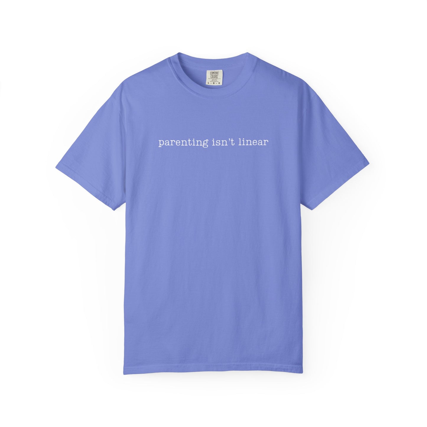 Parenting isn't linear Funny Parenting Tee Comfort ColorsĀ® T-Shirt Meme Shirt Humor Birthday Gift For Mama Dad