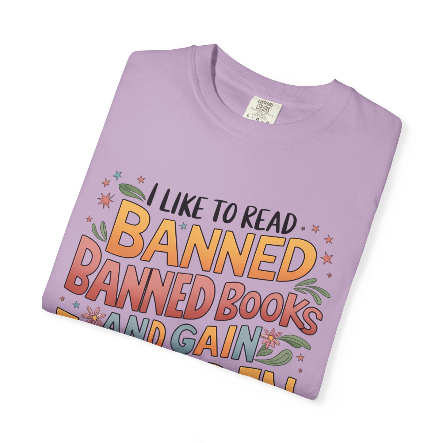 I Like To Read Banned Books Shirt Banned Books Comfort Colors® Shirt Unisex Super Soft Premium Graphic T-Shirt,Reading Shirt Librarian Shirt