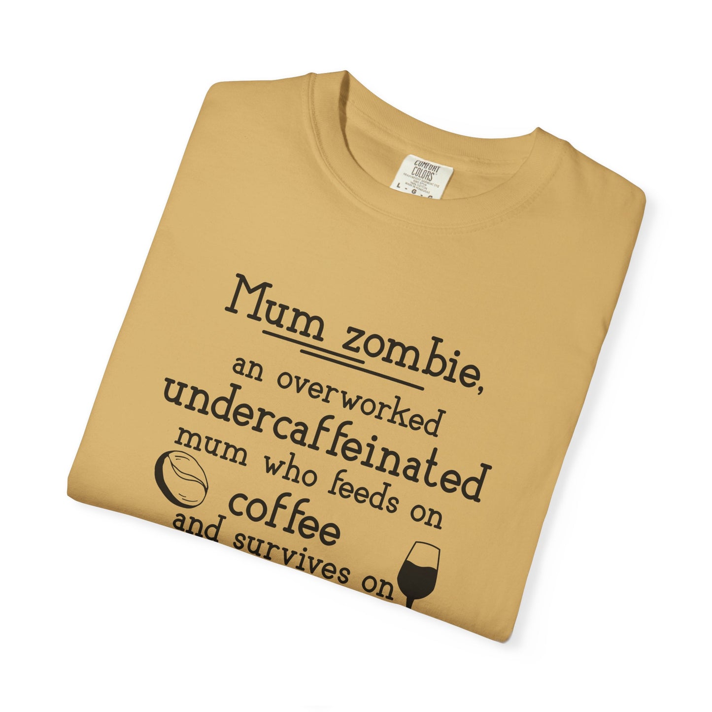 Comfort Colors® Mom Shirt Mom Zombie Shirt Wine Lover Shirt Coffee Lover Shirt Women Gift For Mother's Day Tee