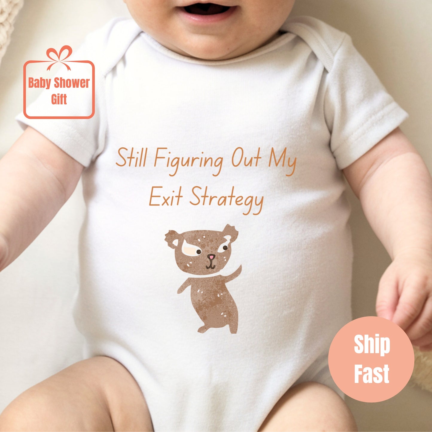 a baby wearing a bodysuit that says still figuring out my exit strategy