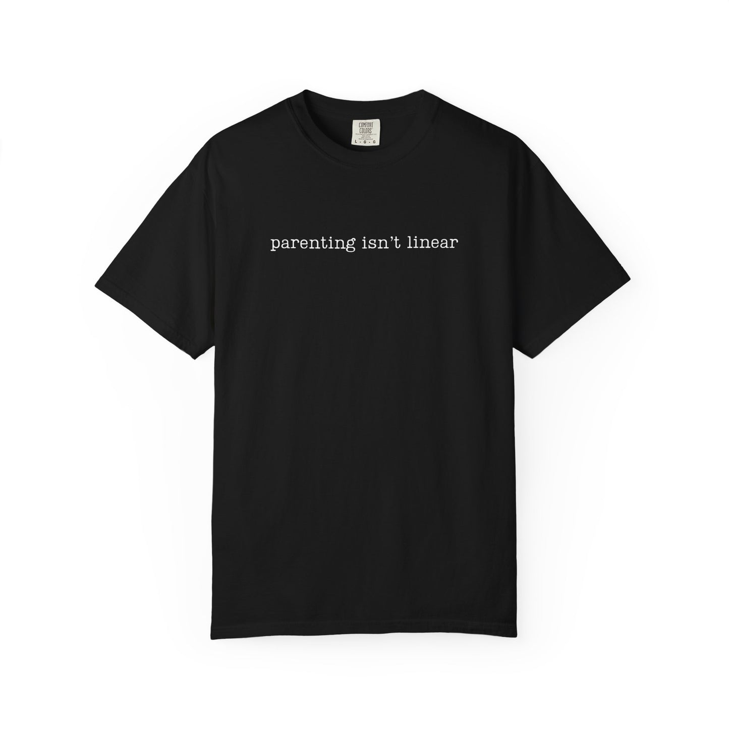 Parenting isn't linear Funny Parenting Tee Comfort ColorsĀ® T-Shirt Meme Shirt Humor Birthday Gift For Mama Dad