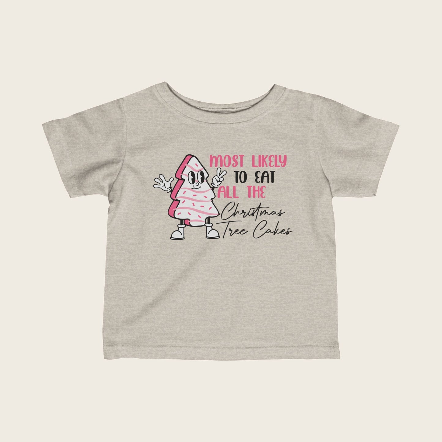 Christmas Infant Tee - Mostly Like To Eat All The Christmas Tree Cakes