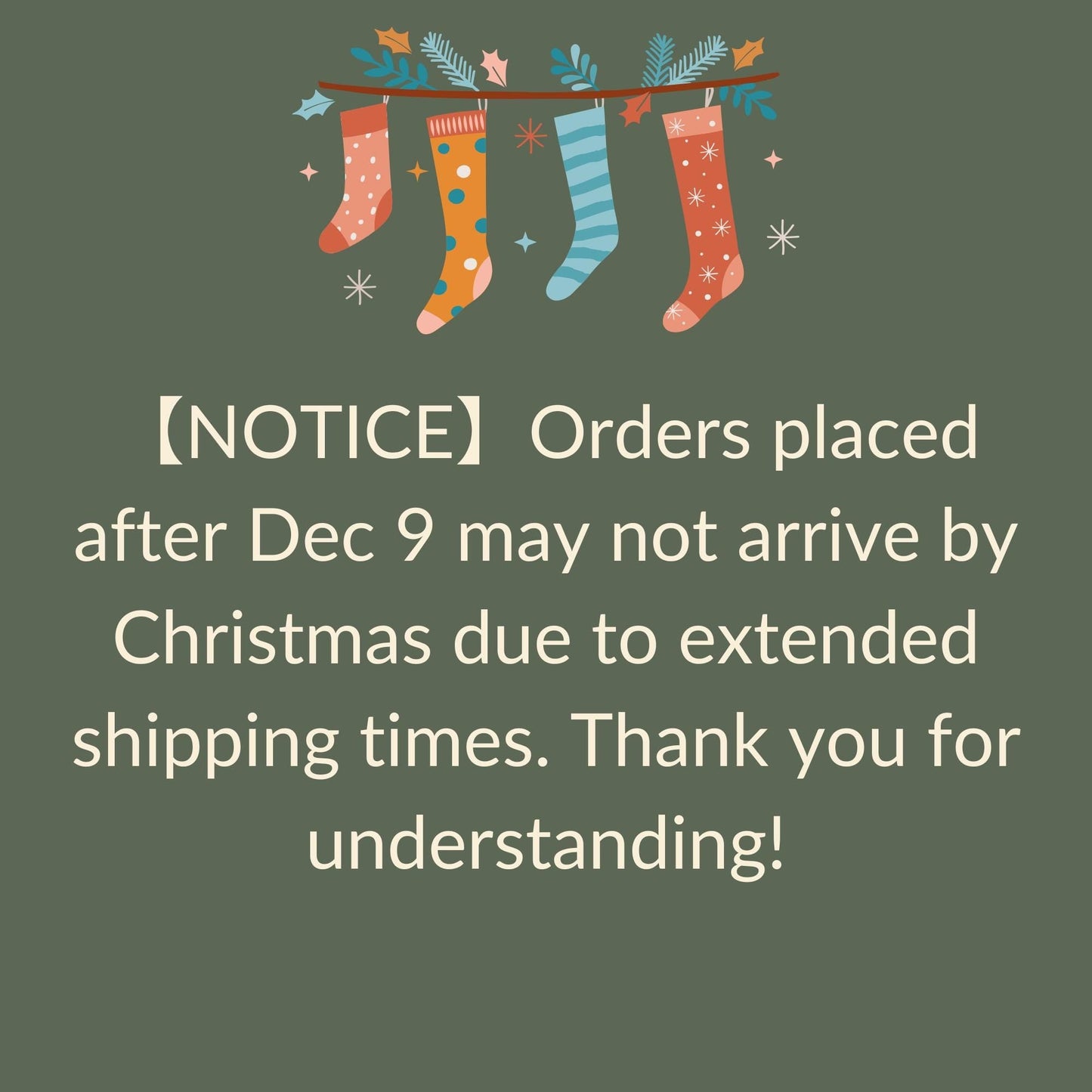 a notice about orders placed after December 9, which may not arrive by Christmas due to extended shipping times. The notice expresses gratitude for understanding the situation.