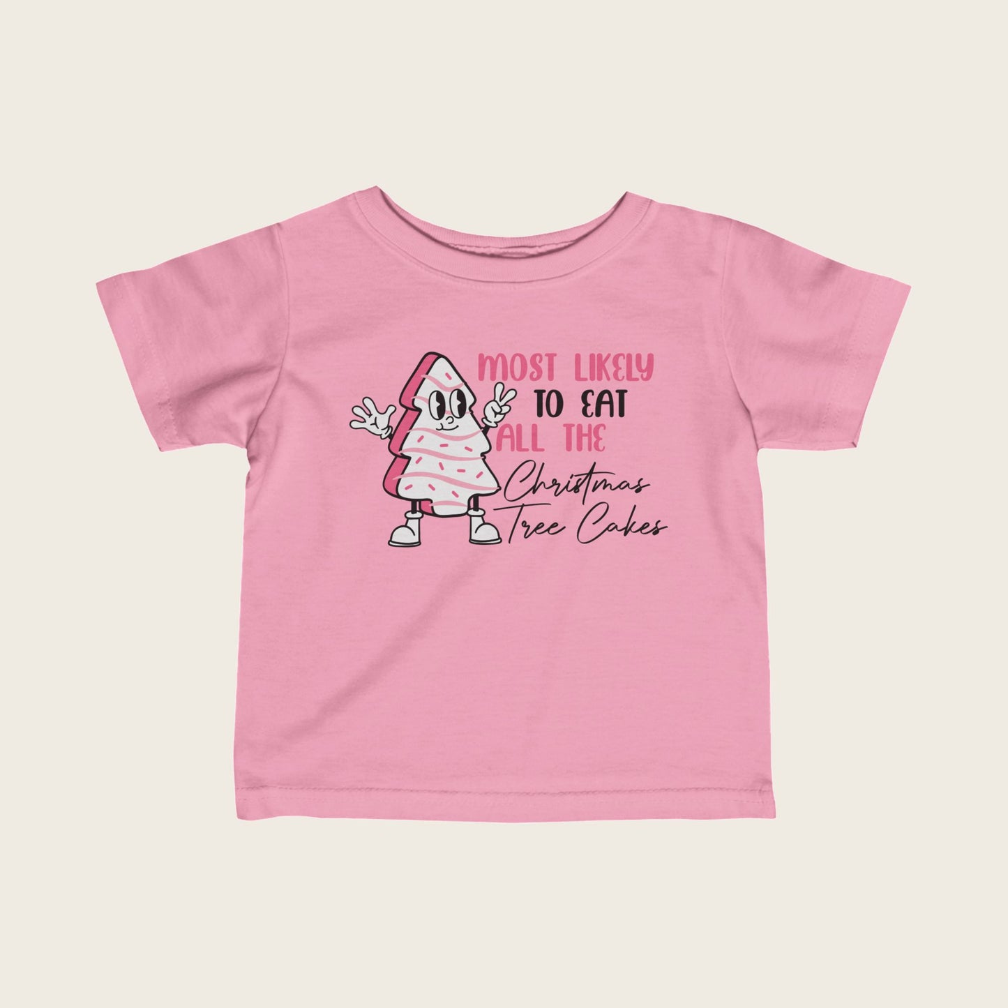 Christmas Infant Tee - Mostly Like To Eat All The Christmas Tree Cakes