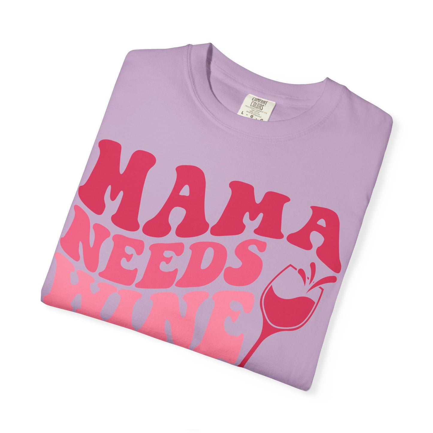 Comfort Colors® Mom Shirt Mom Needs Wine Shirt Wine Lover Shirt Wine Mama Birthday Shirt Women Gift For Mother's Day Tee