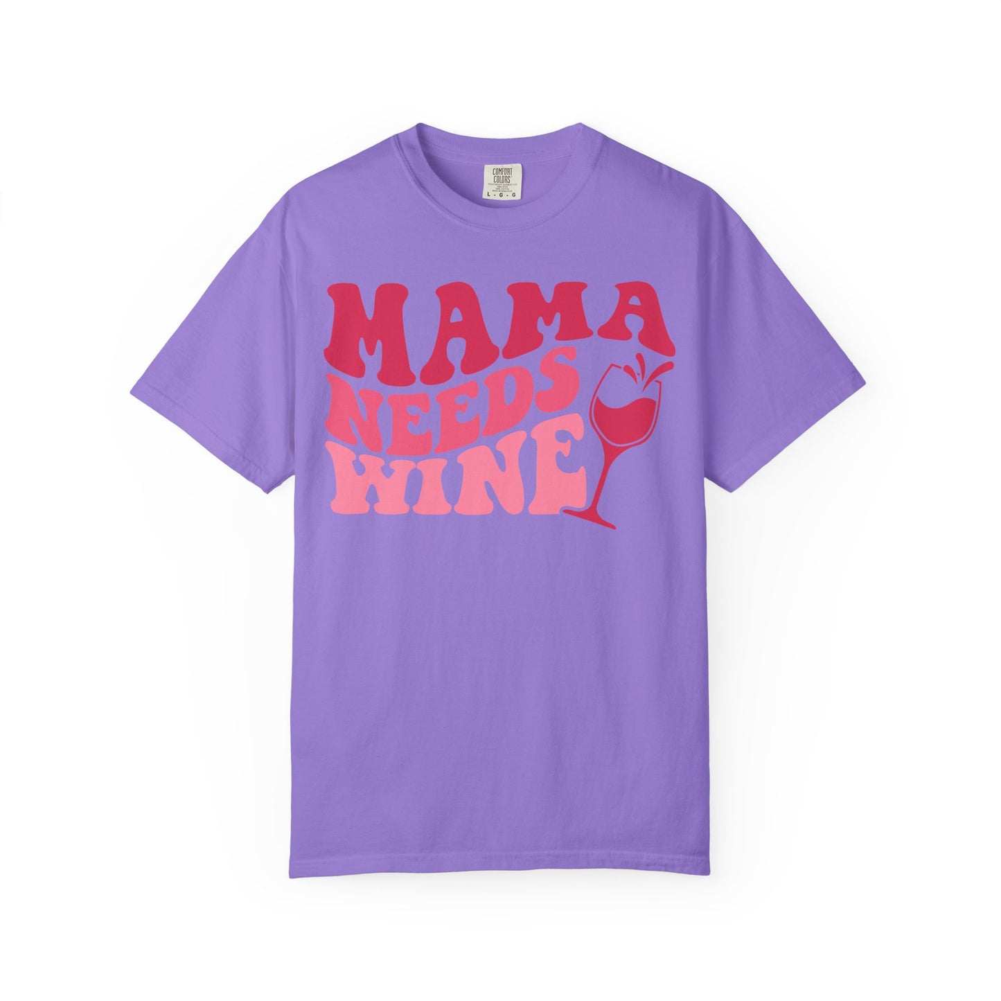 Comfort Colors® Mom Shirt Mom Needs Wine Shirt Wine Lover Shirt Wine Mama Birthday Shirt Women Gift For Mother's Day Tee