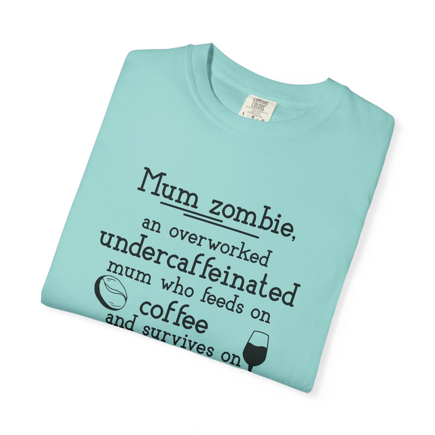 Comfort Colors® Mom Shirt Mom Zombie Shirt Wine Lover Shirt Coffee Lover Shirt Women Gift For Mother's Day Tee