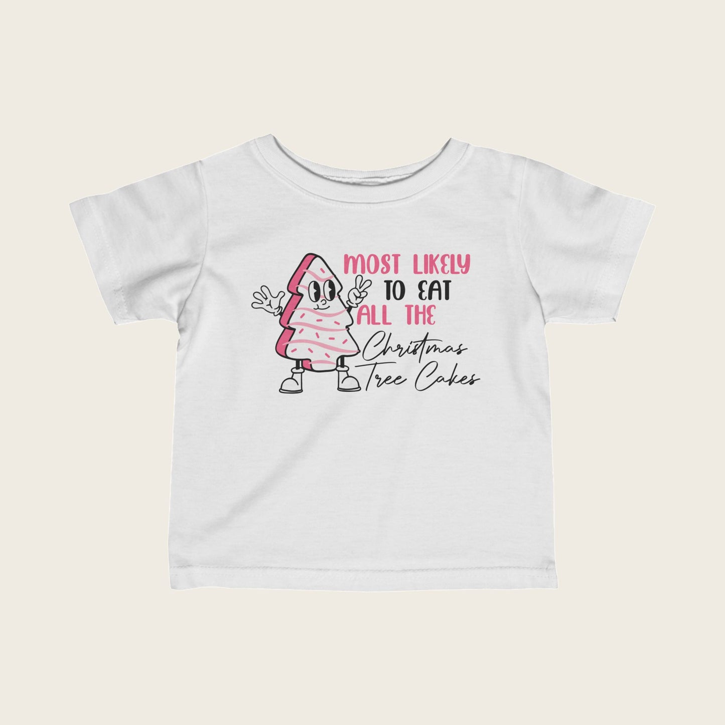 Christmas Infant Tee - Mostly Like To Eat All The Christmas Tree Cakes