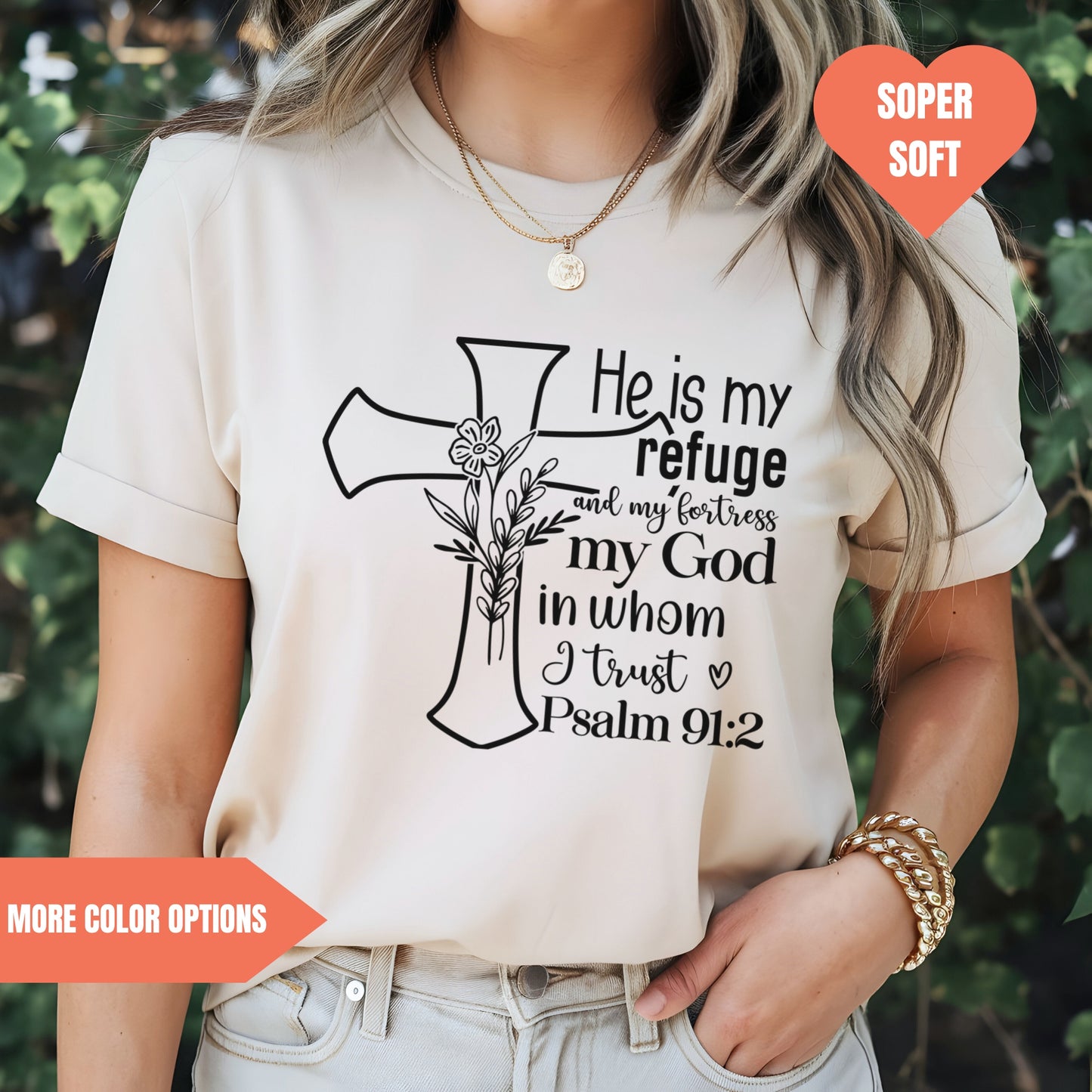 a woman wearing a t - shirt that says he is my refuge and my god