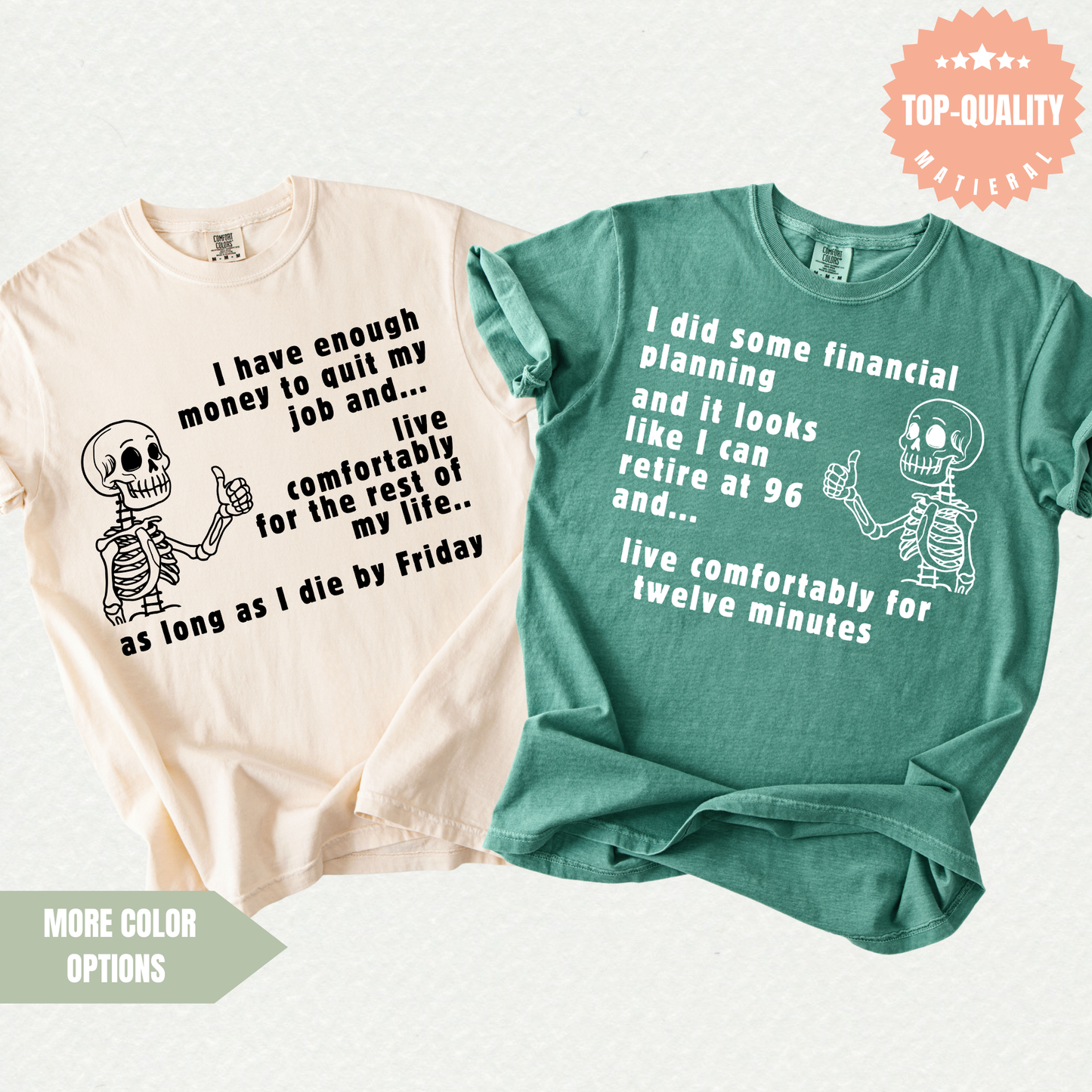 I Have Enough Money Funny Life T-Shirt Comfort Color