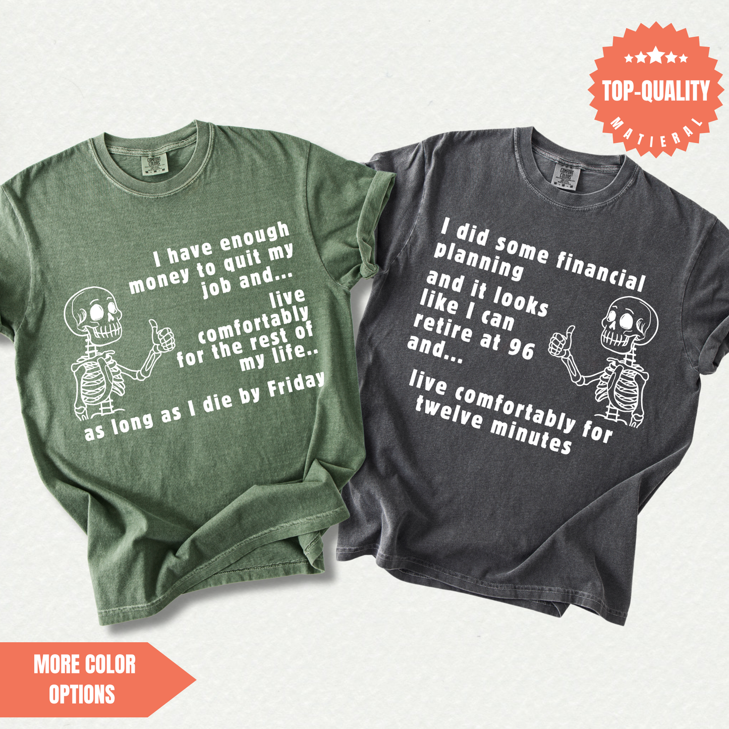 I Have Enough Money Funny Life T-Shirt Comfort Color
