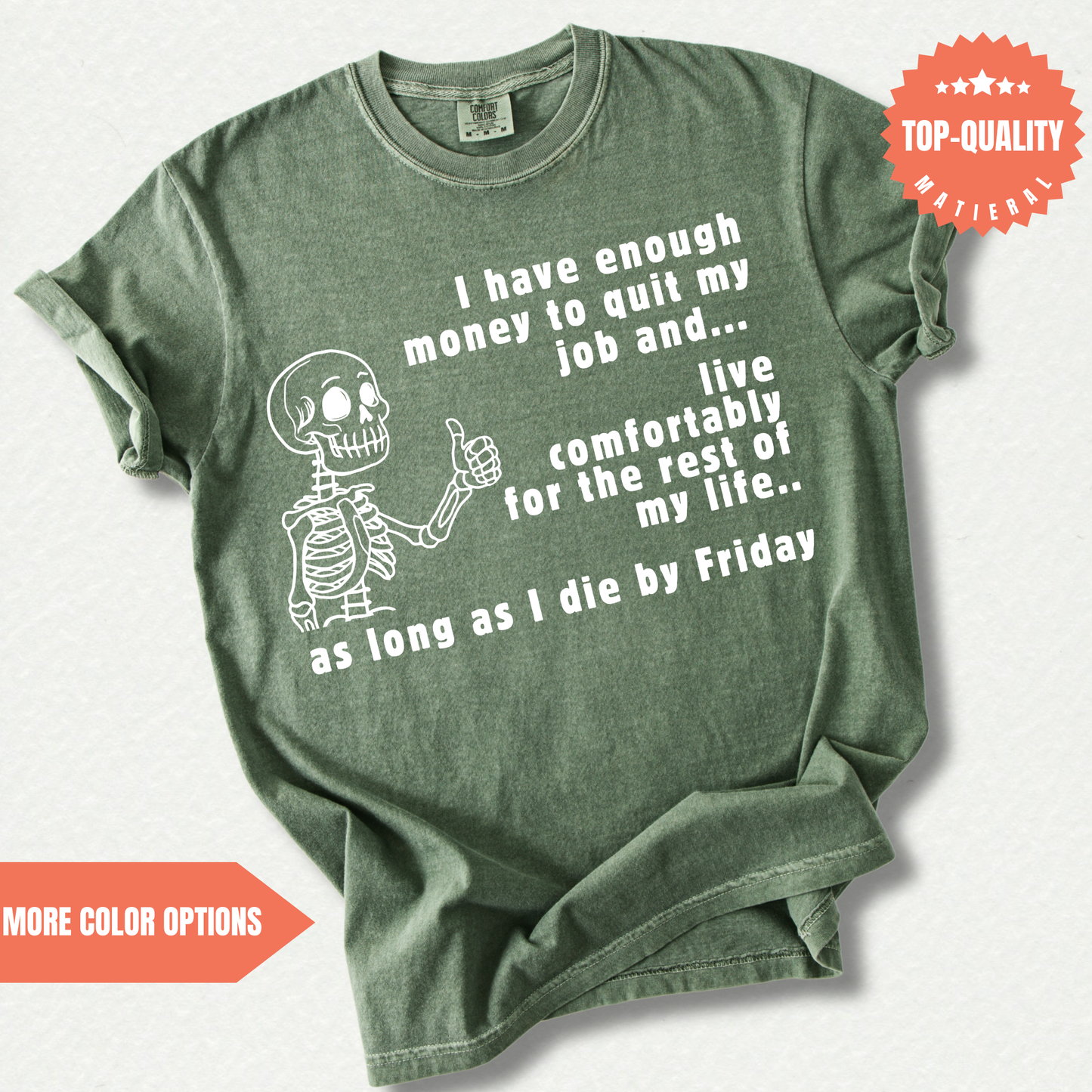 I Have Enough Money Funny Life T-Shirt Comfort Color