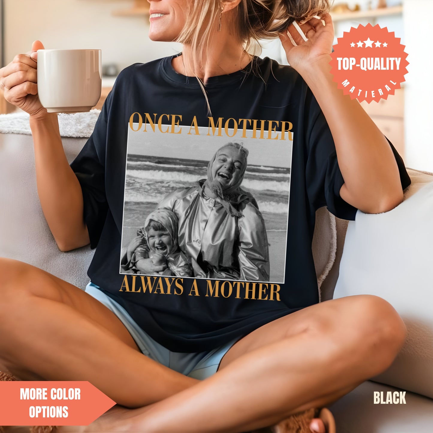 Personalised Photo Shirt Once A Mother Always A Mother