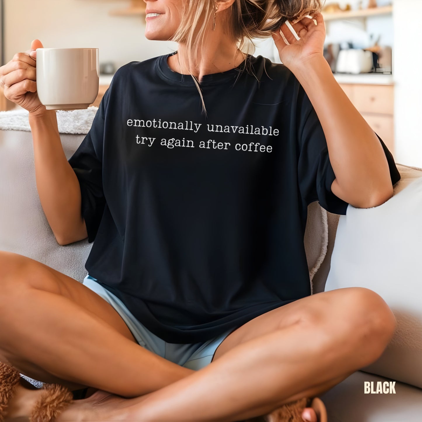 Emotionally Unavailable Try Again After Coffee Comfort ColorsĀ® T-Shirt M
