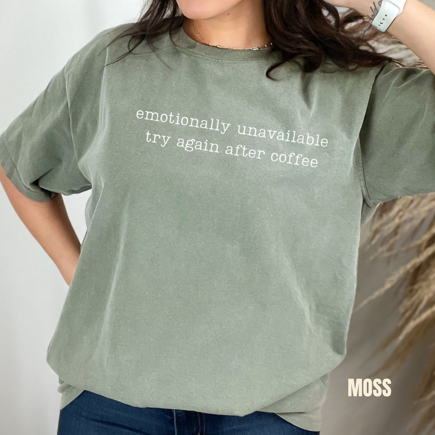 Emotionally Unavailable Try Again After Coffee Comfort ColorsĀ® T-Shirt M