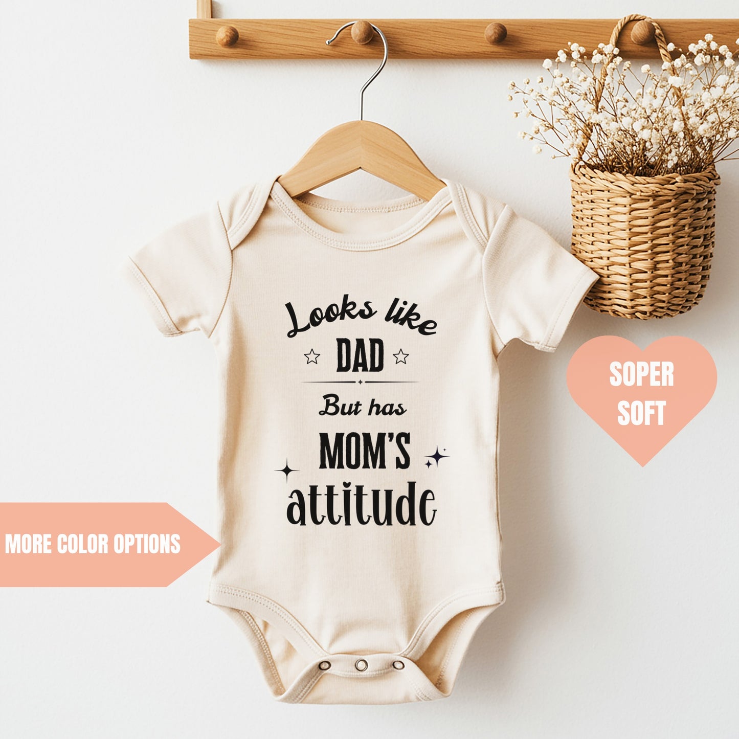 Looks Like Dad But Has Mom's Attitude Baby Bodysuit