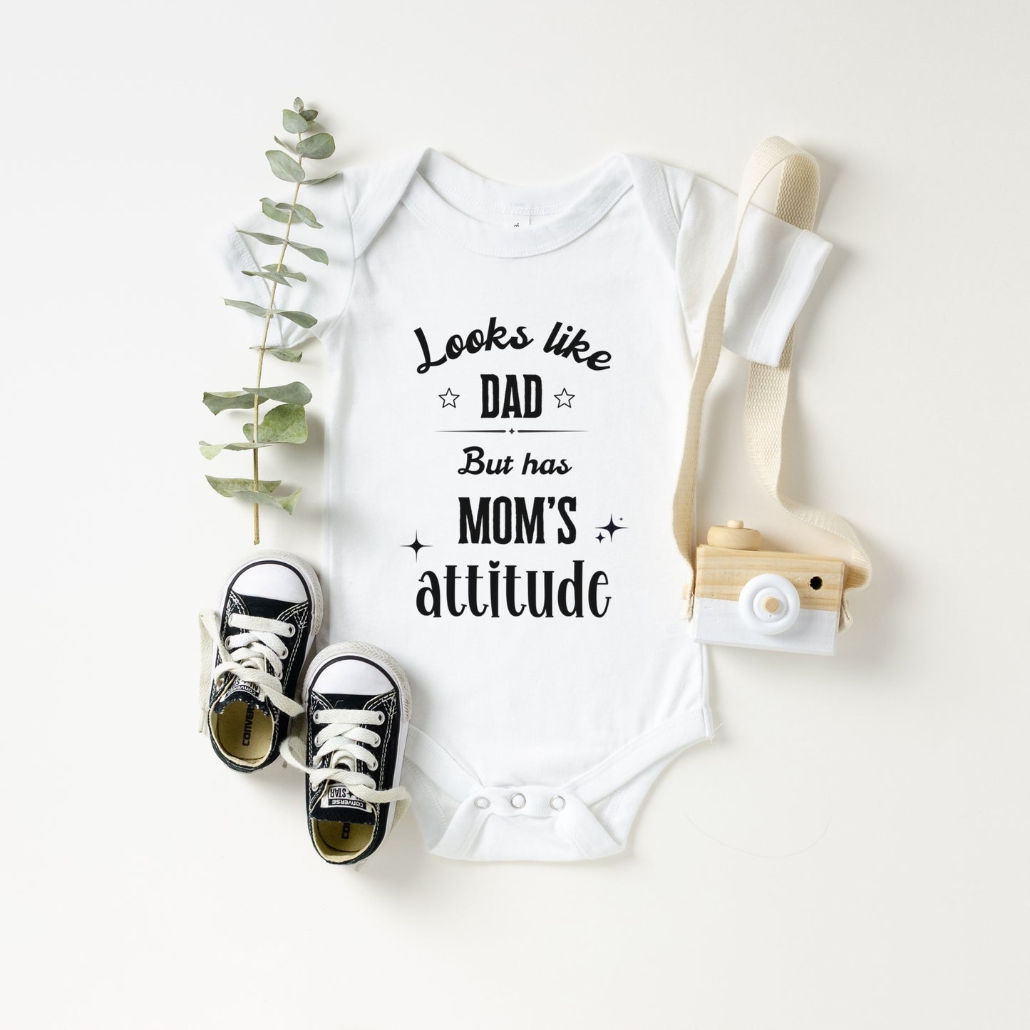 Looks Like Dad But Has Mom's Attitude Baby Bodysuit