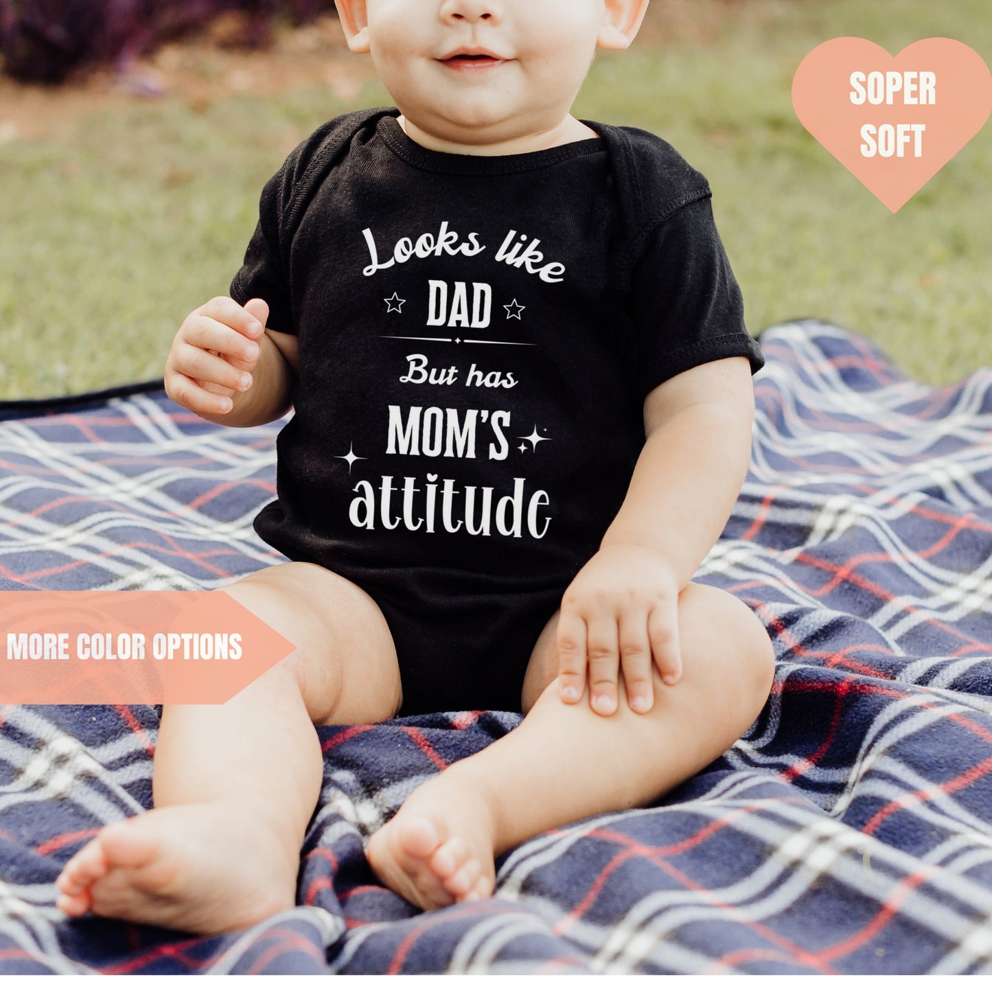 Looks Like Dad But Has Mom's Attitude Baby Bodysuit