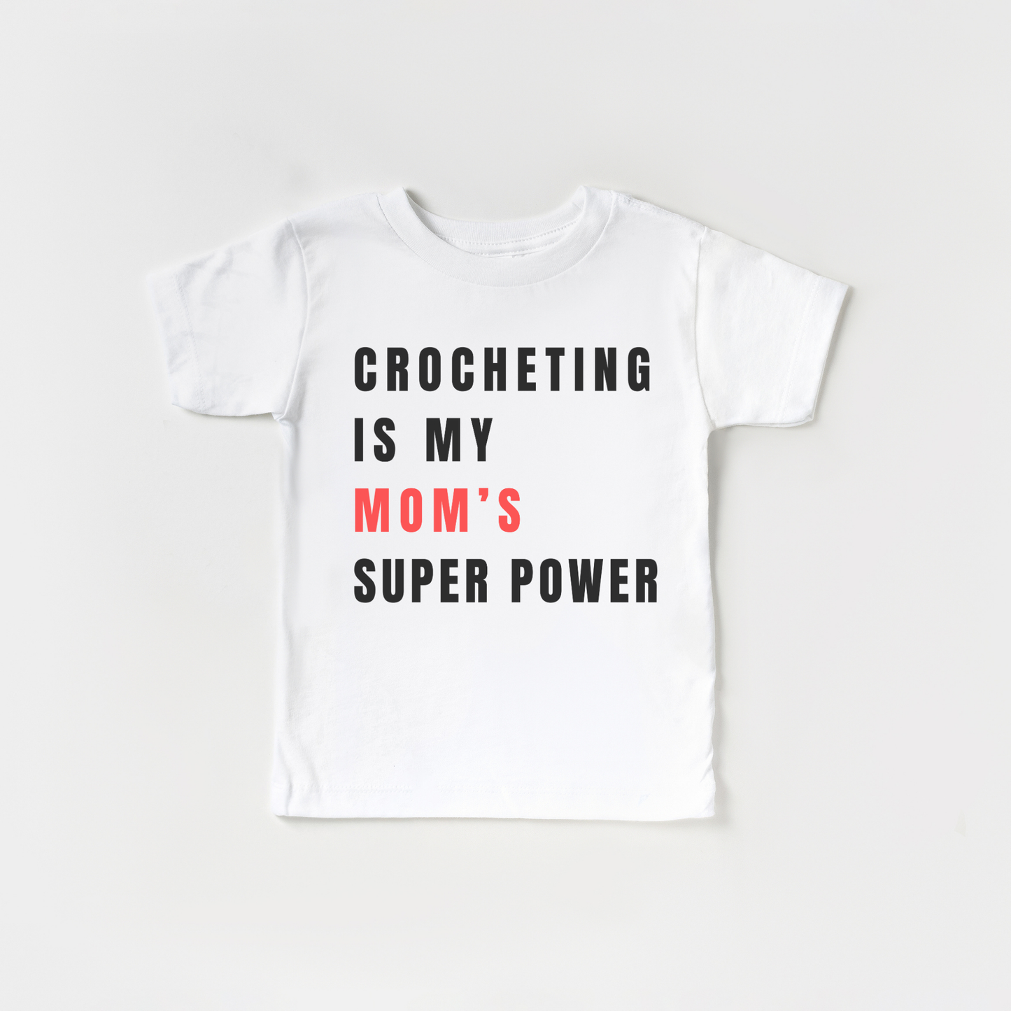 Infant Tee - Crocheting is My Mom's Super Power XXS02