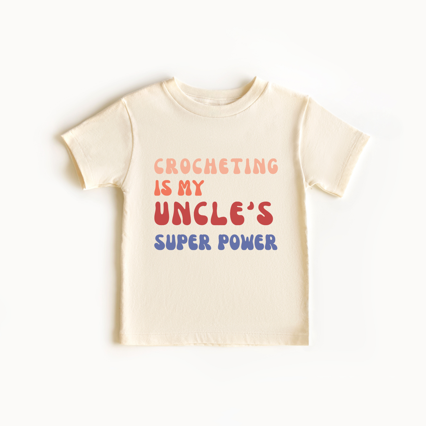 Infant Tee - Crocheting is My Uncle's Super Power XXS03
