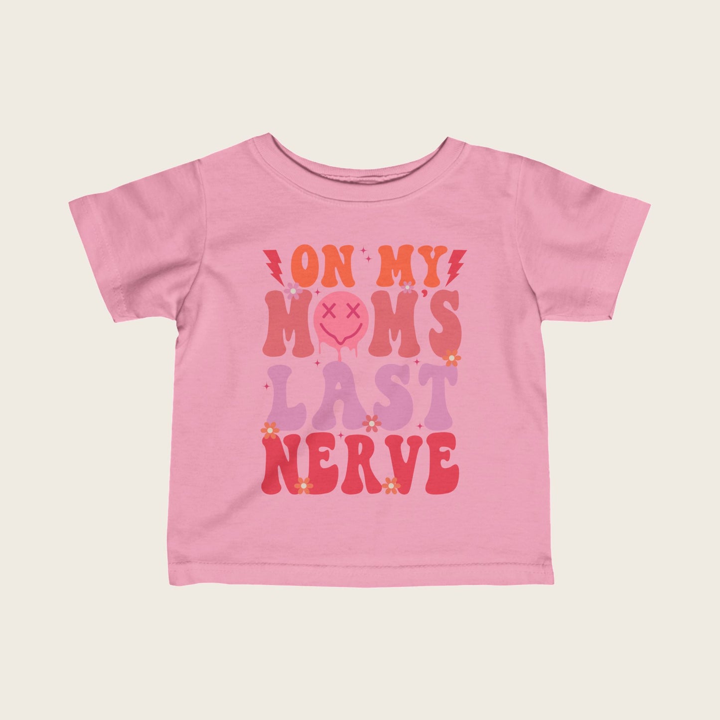 Infant Tee - On My Mom's Last Never