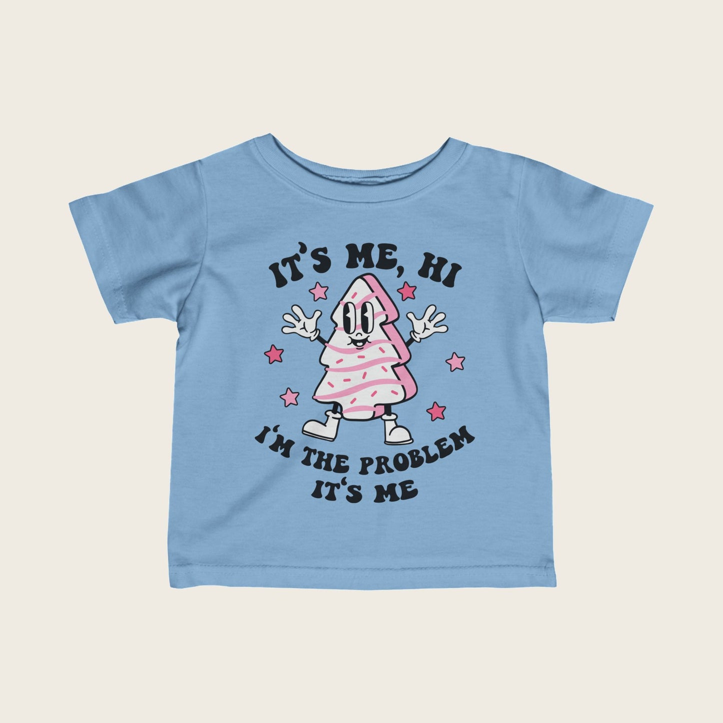 Christmas Infant Tee - It Is Me, I Am The Problem