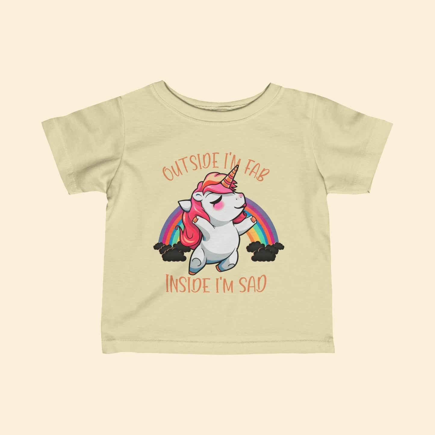 Infant Tee - Outside I'm Fab Inside I'm Sad Unicorn
