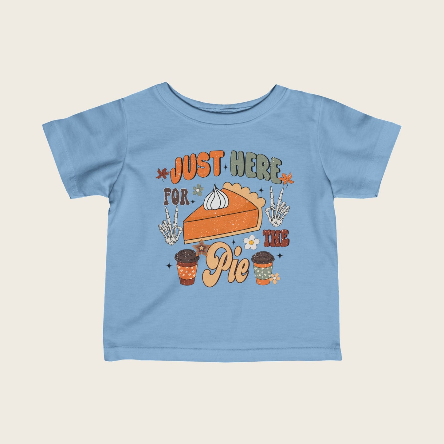 Infant Tee - Just Here For The Pie