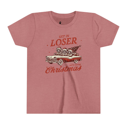 Christmas Youth Tee - Come on Loser We Are Saving Santa