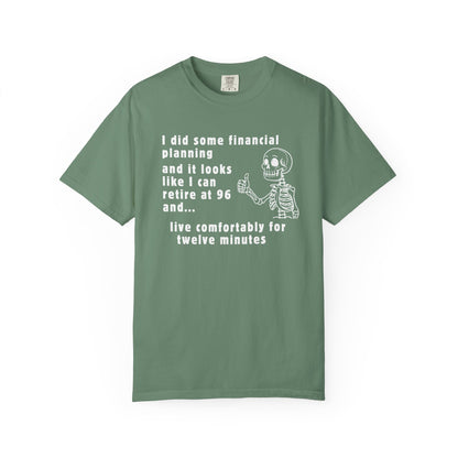I Retire At 96 Funny Life T-Shirt Comfort Color