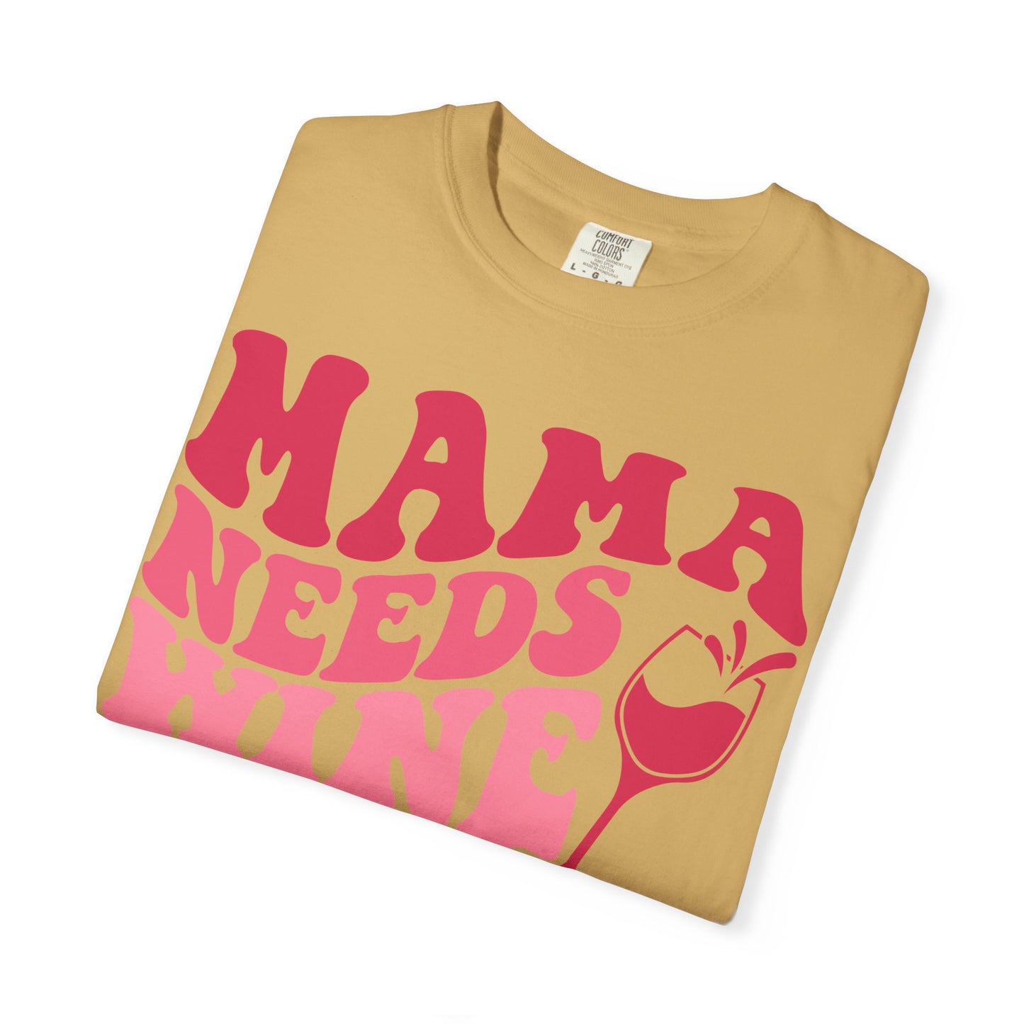 Comfort Colors® Mom Shirt Mom Needs Wine Shirt Wine Lover Shirt Wine Mama Birthday Shirt Women Gift For Mother's Day Tee