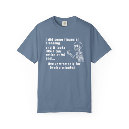 I Retire At 96 Funny Life T-Shirt Comfort Color