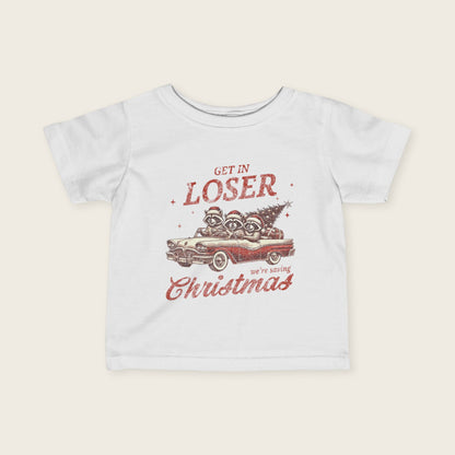 Christmas Infant Tee - Come on Loser, We are Saving Santa