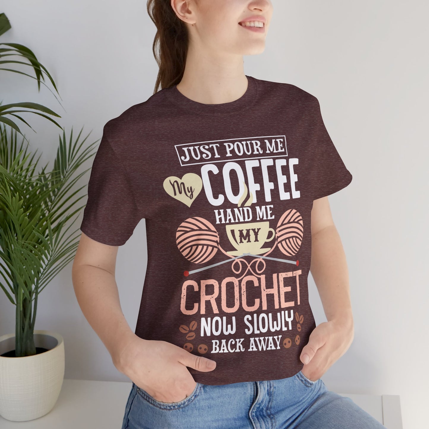 Adult Crocheting Tee Crocheting Is My Jam