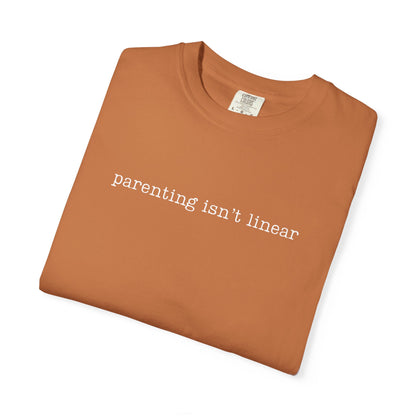 Parenting isn't linear Funny Parenting Tee Comfort Colors® T-Shirt Meme Shirt Humor Birthday Gift For Mama Dad